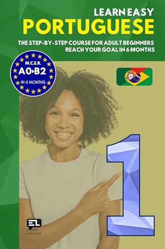 Learn easy PORTUGUESE 1: The step-by-step course from zero to fluency for adult beginners. Reach your goal in just 6 months