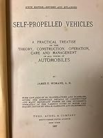 Self Propelled Vehicles. A Practical Illustrated Treatise On Automobiles. Fifth Edition. Revised And Enlarged. B000ZGFM5W Book Cover