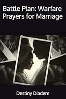 Battle Plan: Warfare Prayers for Marriage 1549919482 Book Cover