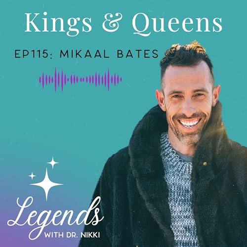 EP115: Kings & Queens with (Re)Masculation Coach Mikaal Bates