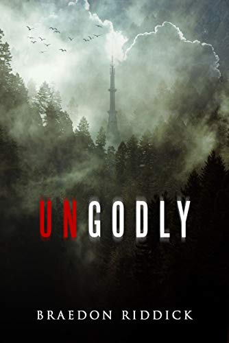 Ungodly by [Braedon Riddick]