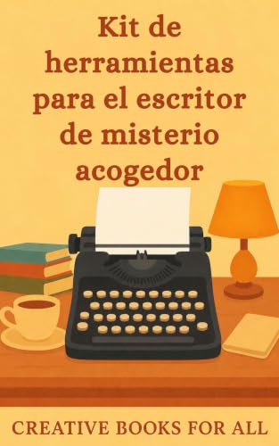 Kit de herramientas para el escritor de misterio acogedor: Incluye 200 ideas de trama completas con sospechosos y motivos (La caja de herramientas del escritor nº 1) (Spanish Edition)