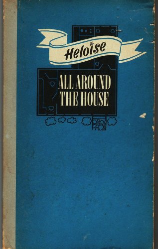 Heloise All Around the House B00H056520 Book Cover