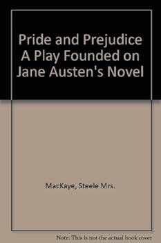 Hardcover PRIDE AND PREJUDICE: A PLAY Founded on Jane Austen's Novel Book