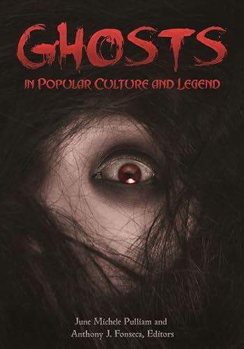 Ghosts in Popular Culture and Legend