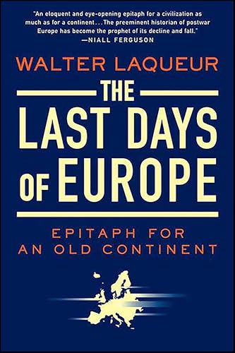 The Last Days of Europe: Epitaph for an Old Continent