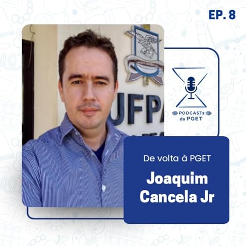 Egressos #8 | Joaquim Martins Cancela Jr.