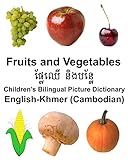 English-Khmer (Cambodian) Fruits and Vegetables Childrens Bilingual Picture Dictionary (FreeBilingualBooks.com)