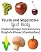 English-Khmer (Cambodian) Fruits and Vegetables Childrens Bilingual Picture Dictionary (FreeBilingualBooks.com)