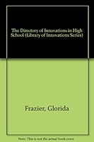 The Directory of Innovations in High School (Library of Innovations Series) 1883001005 Book Cover