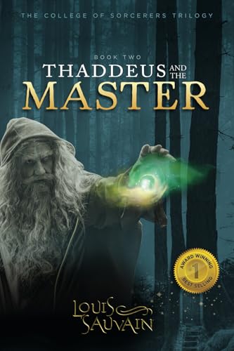 Thaddeus and the Master: Book 2 of 3 (The College of Sorcerers Collection)