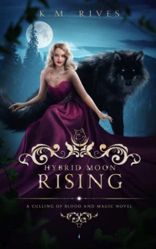 Hybrid Moon Rising: A Culling of Blood and Magic Companion Novel