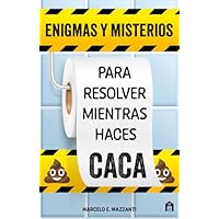 Enigmas y misterios para resolver mientras haces caca (FICCI?N)