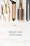  Cosmetologist Hair Stylist Hair Extensions Ready For Anything Notebook Journal (Cosmetologist Hair Stylist Hair Extensions Notebook Journal)