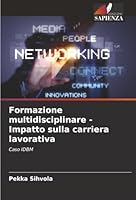 Formazione multidisciplinare - Impatto sulla carriera lavorativa (Italian Edition) 6208833973 Book Cover