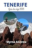 Tenerife Guía de viaje 2025: Explorando paisajes, sabores y tradiciones