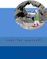 Look for Yourself... 1519533241 Book Cover