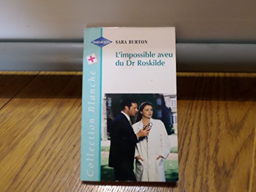 L IMPOSSIBLE AVEU DU DR ROSKILDE