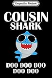 Composition Notebook: Cousin Shark Doo Doo Doo Fathers Day Cousin  Journal/Notebook Blank Lined Ruled 6x9 100 Pages