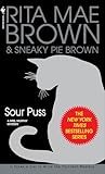 Sour Puss: A Mrs. Murphy Mystery