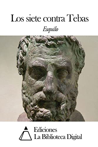 Los siete contra Tebas (Spanish Edition)