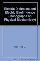 Electric dichroism and electric birefringence, 0198546165 Book Cover