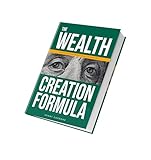 The Wealth Creation Formula