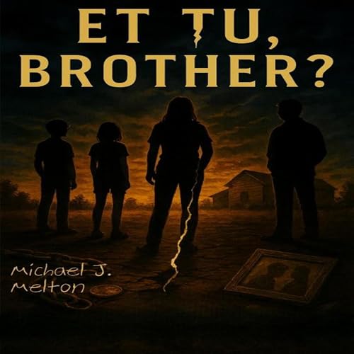 Et Tu, Brother? | Michael J. Melton episode artwork