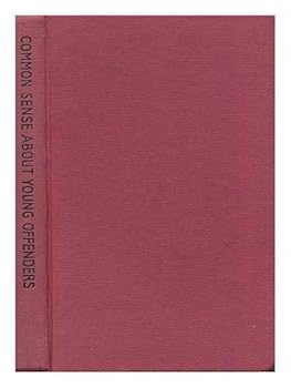 Hardcover Common Sense About Young Offenders Book
