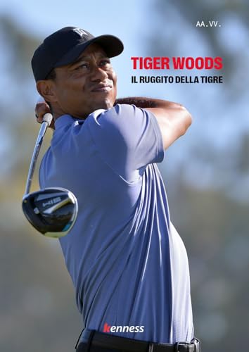 Tiger Woods. Il ruggito della tigre
