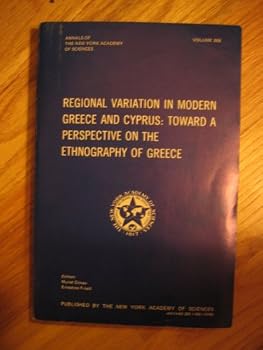 Regional variation in modern Greece and Cyprus: Toward a perspective on the ethnography of Greece : [papers]