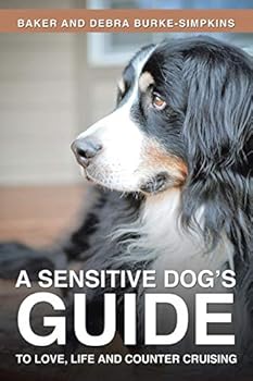 Paperback A Sensitive Dog's Guide to Love, Life and Counter Cruising Book