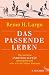 Produktbild Das passende Leben: Was unsere Individualität ausmacht und wie wir sie leben können