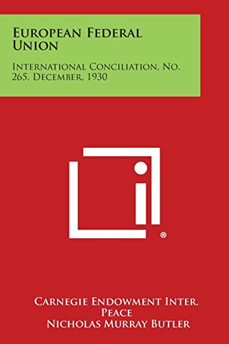 European Federal Union: International Conciliation, No. 265, December, 1930