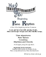 Beginning Piano Rhythm 0974258156 Book Cover