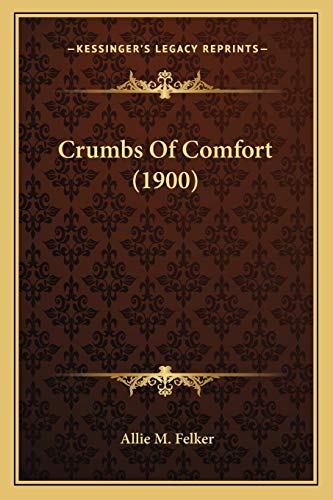 Crumbs Of Comfort (1900)