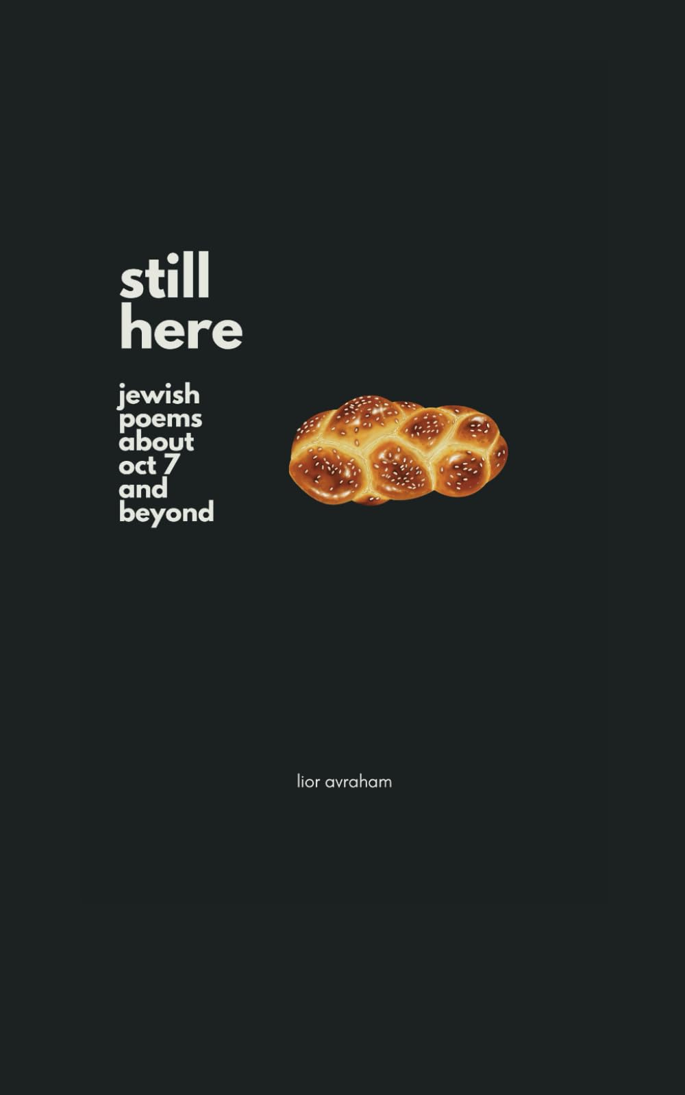 Still Here: Jewish Poems About Oct 7th and Beyond