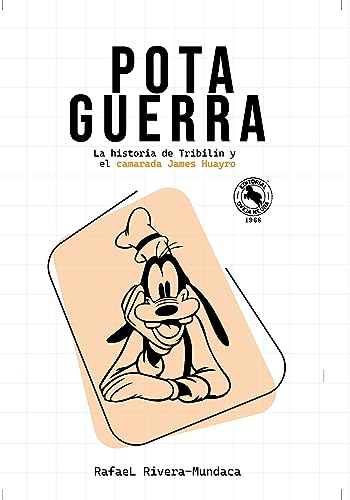 Pota Guerra: La historia de Tribilín y el camarada James Huayro (Spanish Edition) eBook : Rivera-Mundaca, Rafael : Amazon.in: Kindle Store