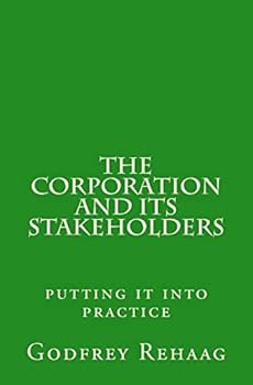 Paperback The Corporation and its Stakeholders: putting it into practice Book