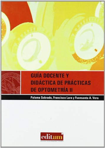 Guia Docente y Didáctica de Prácticas de Optometría Ii (Editum Aprender)