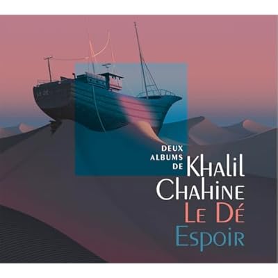 Chahine, Khalil : Le D&eacute; & Espoir