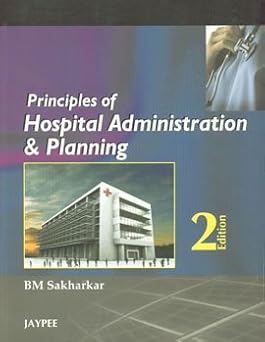 PRINCIPLES OF HOSPITAL ADMINISTRATION AND PLANNING