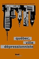 Québec, ville dépressionniste (French Edition) 2980982229 Book Cover