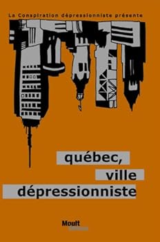 Paperback Québec, ville dépressionniste (French Edition) [French] Book