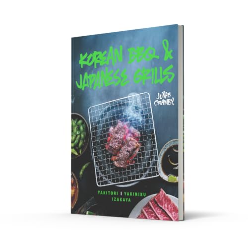 Korean BBQ & Japanese Grills: Yakitori, Yakiniku, Izakaya