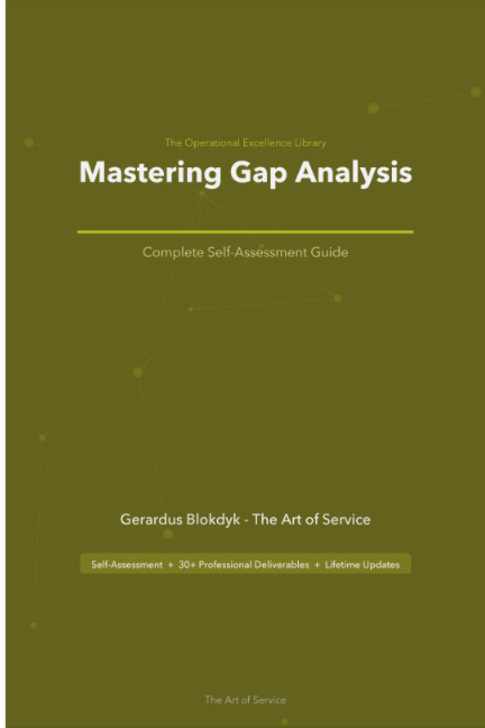 The Operational Excellence Library; Mastering Gap Analysis