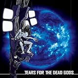 Tears for the Dead Gods
