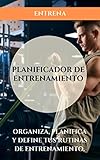  Planificador De Entrenamiento: evalua, planifica y gestiona tus rutinas de entrenamiento