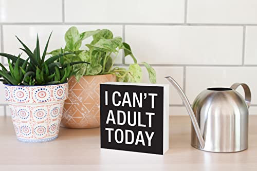 I Can't Adult Today Black, About Face Gifts, Wood Block Sign, 5"X5" Freestanding, Shelf Or Wall Displayed, Artist Designed Home Décor. #TOP4