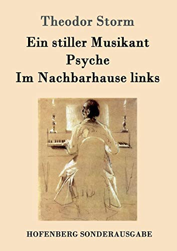 Ein stiller Musikant / Psyche / Im Nachbarhause... [German] 3861997754 Book Cover